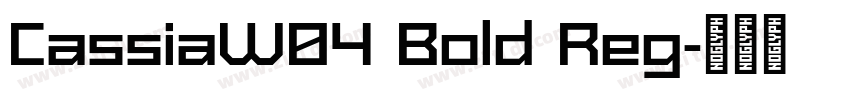 CassiaW04 Bold Reg字体转换